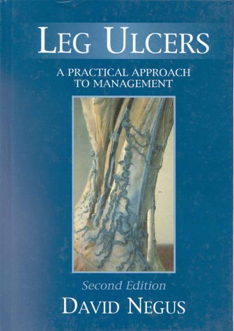 Stock image for Leg Ulcers : A Practical Approach to Management for sale by Better World Books Ltd