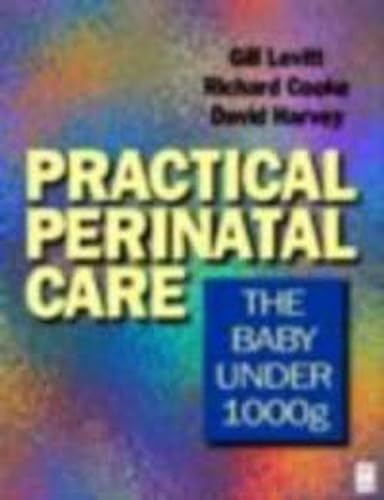 Beispielbild fr Practical Perinatal Care: The Baby Under 1000g zum Verkauf von Reuseabook