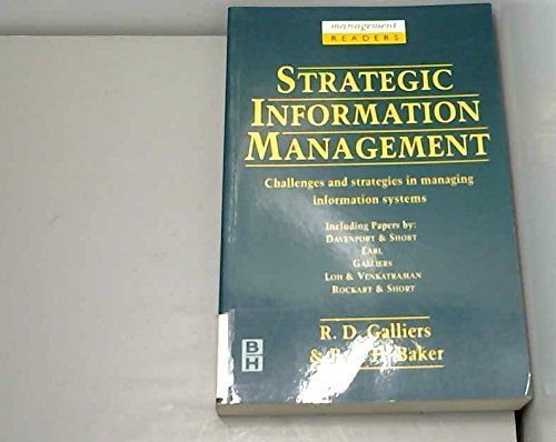 Stock image for Strategic Information Management: Challenges and Strategies in Managing Information Systems (Management Reader S.) for sale by AwesomeBooks