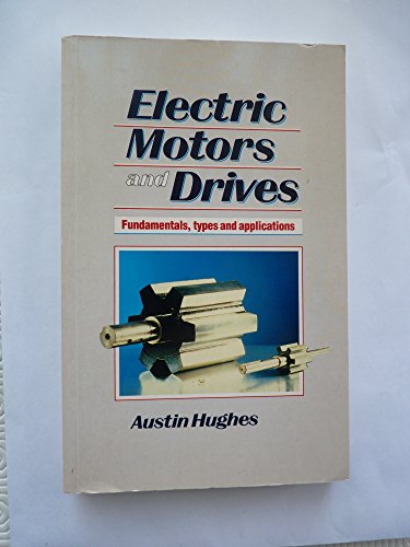 Stock image for Electric Motors and Drives: Fundamentals, Types and Applications for sale by AwesomeBooks