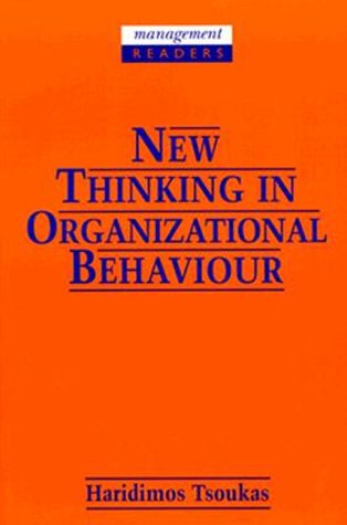 Stock image for New Thinking in Organizational Behaviour: From Social Engineering to Reflective Action (Management Reader S.) for sale by WorldofBooks