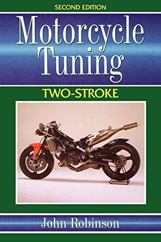 Motorcycle Tuning Two-Stroke (9780750618069) by Robinson, John