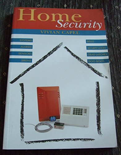 Stock image for Home Security: Alarms, Sensors and Systems for sale by Stephen White Books