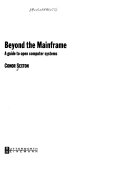 Beispielbild fr Beyond the Mainframe : A Guide to Open Computing Systems zum Verkauf von Better World Books