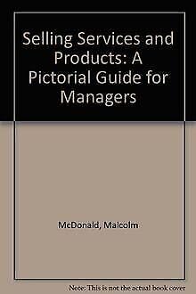 Imagen de archivo de Selling Services and Products: A Pictorial Guide for Managers a la venta por medimops