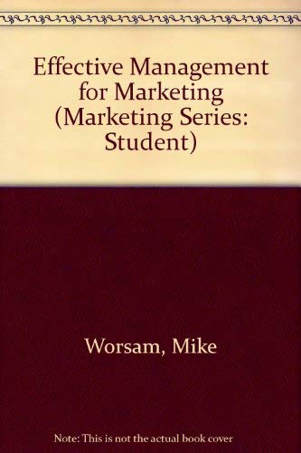 Beispielbild fr Effective Management for Marketing (Marketing Series: Student) zum Verkauf von AwesomeBooks