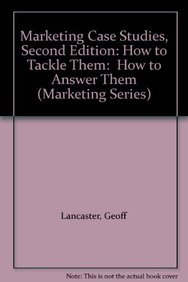 Stock image for Marketing Case Studies: How to Tackle Them: How to Answer Them (Marketing Series) for sale by Phatpocket Limited