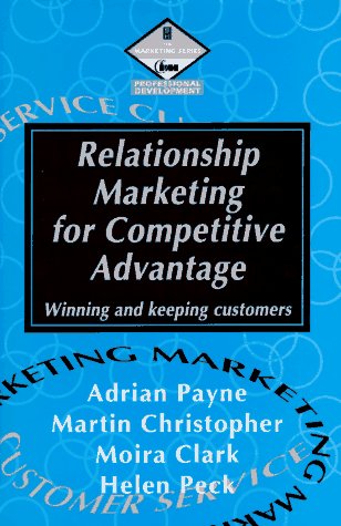 Imagen de archivo de Relationship Marketing for Competitive Advantage : Winning and Keeping Customers a la venta por Better World Books