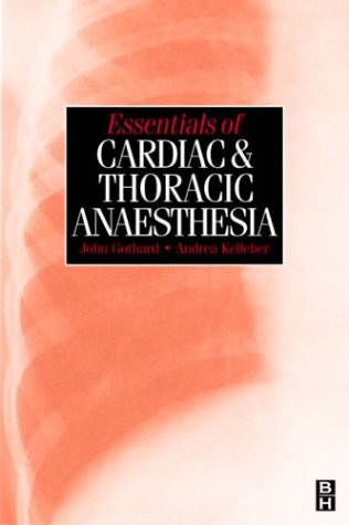 Imagen de archivo de Essentials of Cardiac and Thoracic Anaesthesia (Problems in anaesthesia) a la venta por WorldofBooks