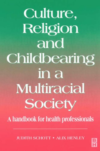 Beispielbild fr Culture, Religion & Childbearing in a Multiracial Society: A Handbook for Health Professionals zum Verkauf von WorldofBooks