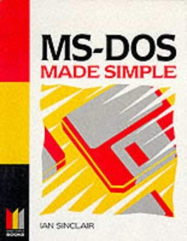 Stock image for MS-DOS Made Simple (Computing Made Simple S.) for sale by WorldofBooks