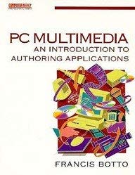 PC Multimedia - Intro to Authoring (Computer Weekly Professional) (9780750620833) by Botto, Francis; Unknown, Author