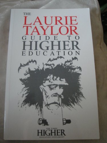 Imagen de archivo de The Laurie Taylor Guide to Higher Education a la venta por WorldofBooks