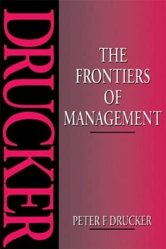9780750621823: The Frontiers of Management: Where Tomorrow's Decisions Are Being Shaped Today