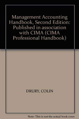 Management Accounting Handbook, Second Edition: Published in association with CIMA (9780750621915) by DRURY, COLIN