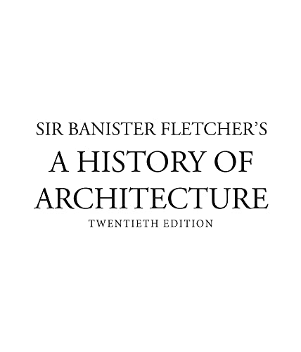 Stock image for Sir Banister Fletcher's A History of Architecture. ( Twentieth Edition ) for sale by Ergodebooks