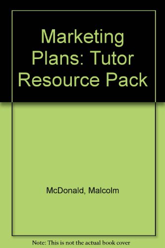 Marketing Plans Tutor Resource Pack (9780750623049) by McDonald, Malcolm