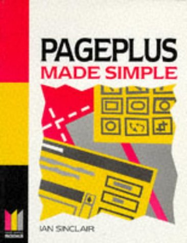 Pageplus Made Simple (Made Simple Computer) (9780750623124) by Ian Robertson Sinclair