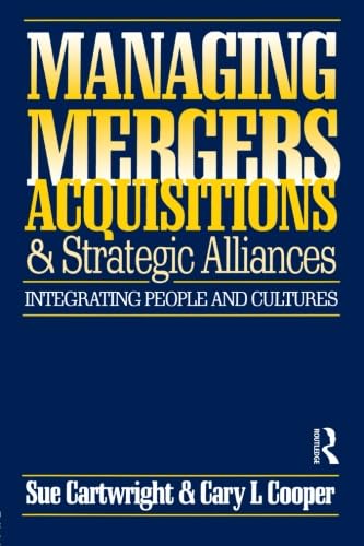 9780750623414: Managing Mergers Acquisitions and Strategic Alliances: Integrating People and Cultures