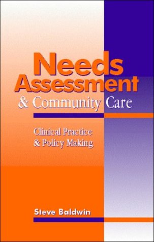 Beispielbild fr Needs Assessment and Community Care: Clinical Practice and Policy Making zum Verkauf von AwesomeBooks