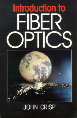 Imagen de archivo de Introduction to Fiber Optics: A straightforward guide a la venta por SecondSale