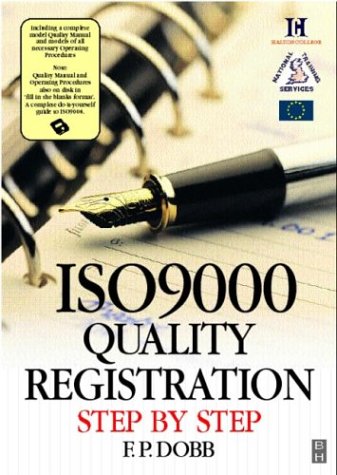 Imagen de archivo de ISO 9000 Quality Registration Step by Step: Including a Complete Model Quality Manual and Models of All Necessary Procedures a la venta por West With The Night