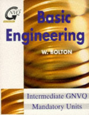 Beispielbild fr Basic Engineering: Intermediate GNVQ Mandatory Units (Butterworth-Heinemann GNVQ engineering) zum Verkauf von AwesomeBooks