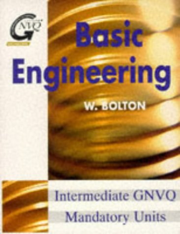 Stock image for Basic Engineering : Intermediate GNVQ Mandatory Units for sale by Simply Read Books