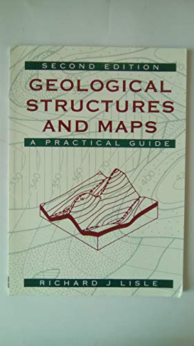 Imagen de archivo de Geological Structures and Maps: A Practical Guide a la venta por WorldofBooks