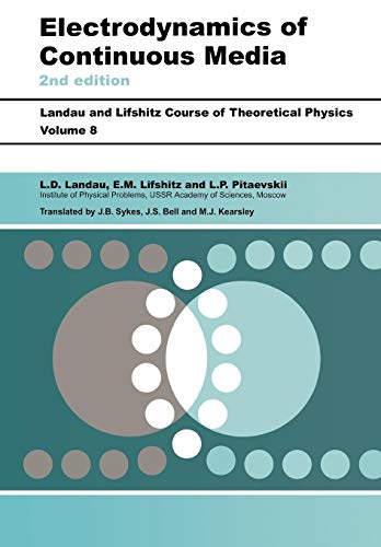 Electrodynamics of Continuous Media: Volume 8 (9780750626347) by Landau, L D; Pitaevskii, L. P.; Lifshitz, E.M.