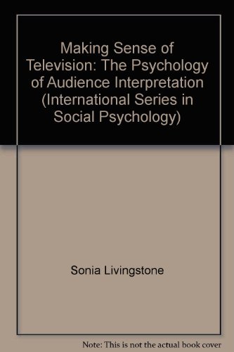 Beispielbild fr Making Sense of Television: The Psychology of Audience Interpretation: 2nd edition zum Verkauf von Bingo Used Books