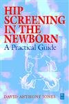 Imagen de archivo de Hip Screening In The Newborn: A Practical Guide (Pb) a la venta por Romtrade Corp.