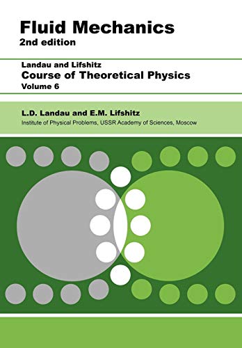 Fluid Mechanics: Volume 6 (Course of Theoretical Physics S) - Landau, L D, Lifshitz, E.M.