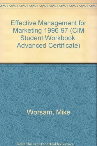 Beispielbild fr Effective Management for Marketing 1996-97 (CIM Student Workbook: Advanced Certificate) zum Verkauf von AwesomeBooks