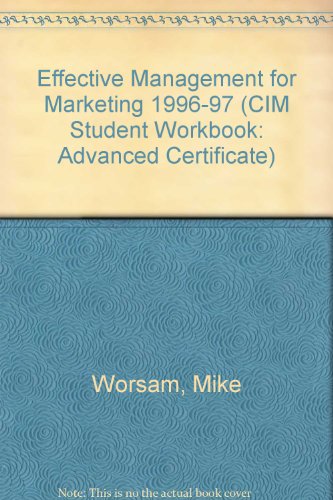 Effective Management for Marketing (CIM Student Workbook) (9780750629072) by Mike Worsam~Angela Hatton