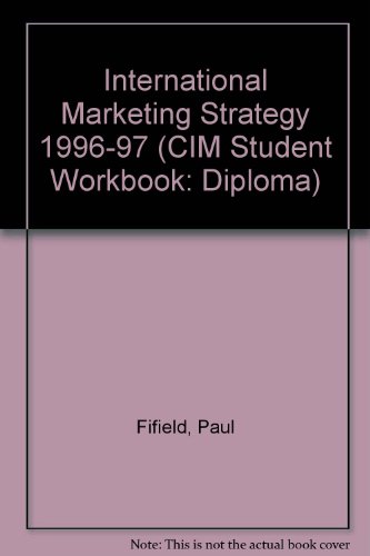 Beispielbild fr International Marketing Strategy 1996-97 (CIM Student Workbook S.: Diploma) zum Verkauf von AwesomeBooks