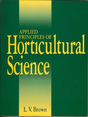 Beispielbild fr Applied Principles of Horticultural Science zum Verkauf von AwesomeBooks