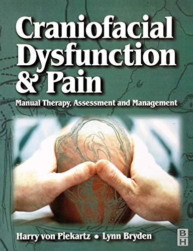 Stock image for Craniofacial Dysfunction and Pain: Manual Therapy, Assessment and Management for sale by ThriftBooks-Atlanta