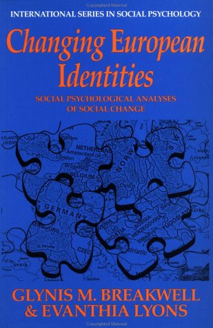 Stock image for Changing European Identities: Social Psychological Analyses of Social Change (International Series in Social Psychology) for sale by WorldofBooks