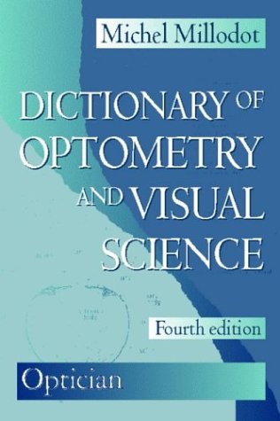 Imagen de archivo de Dictionary of Optometry and Visual Science a la venta por WorldofBooks