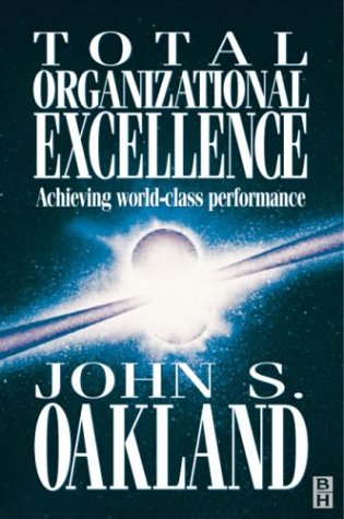 Stock image for Total Organizational Excellence: Achieving World-class Performance for sale by WorldofBooks