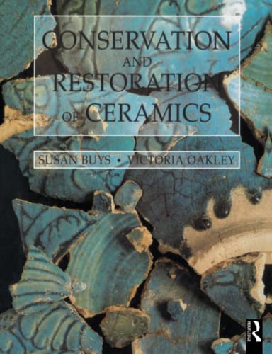 Conservation and Restoration of Ceramics by Buys, Susan; OAKLEY, VICTORIA:  Good (1996) | GF Books, Inc.