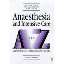 Stock image for Anaesthesia and Intensive Care A to Z: An Encyclopaedia of Principles and Practice for sale by WorldofBooks