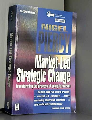 Beispielbild fr Market-Led Strategic Change: Transforming the process of going to market (Professional Development S.) zum Verkauf von AwesomeBooks