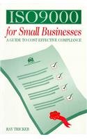 Beispielbild fr ISO 9000 for Small Businesses: A Guide to Cost-Effective Compliance zum Verkauf von WorldofBooks