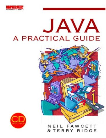 9780750633444: Java Programming: A Practical Guide (Computer Weekly Professional)