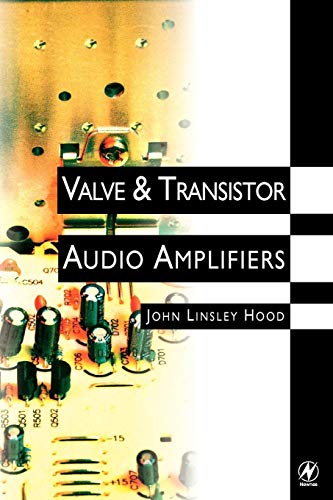 Valve and Transistor Audio Amplifiers (9780750633567) by Hood, John Linsley