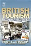 Stock image for British Tourism : The Remarkable Story of Growth for sale by Better World Books Ltd