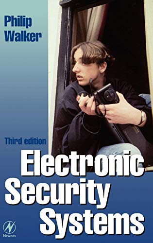 Electronic Security Systems: Reducing False Alarms (9780750635431) by Walker, Philip