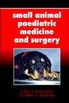 9780750635998: Small Animal Paediatric Medicine and Surgery